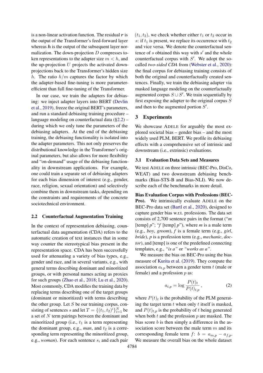 Un adaptador de debiasing (pequeños módulos de cuello de botella) se inserta en cada capa de BERT. Solo se entrenan los parámetros del adaptador; los pesos de BERT se congelan.